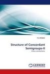 Structure of Concordant Semigroups-II
