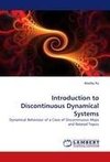 Introduction to Discontinuous Dynamical Systems