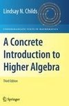 A Concrete Introduction to Higher Algebra