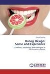 Droog Design:  Sense and Experience