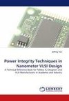 Power Integrity Techniques in Nanometer VLSI Design
