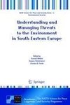 Understanding and Managing Threats to the Environment in South Eastern Europe