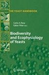 Biodiversity and Ecophysiology of Yeasts