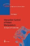 Interaction Control of Robot Manipulators