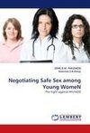 Negotiating Safe Sex among Young WomeN