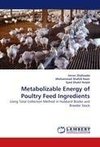 Metabolizable Energy of Poultry Feed Ingredients