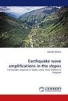 Earthquake wave amplifications in the slopes