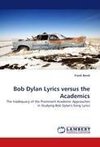 Bob Dylan Lyrics versus the Academics