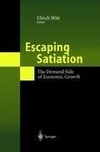 Escaping Satiation
