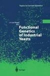 Functional Genetics of Industrial Yeasts
