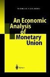 An Economic Analysis of Monetary Union