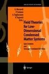 Field Theories for Low-Dimensional Condensed Matter Systems