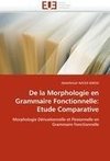 De la Morphologie en Grammaire Fonctionnelle: Etude Comparative