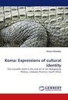 Koma: Expressions of cultural identity