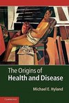 Hyland, M: Origins of Health and Disease