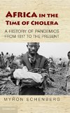 Echenberg, M: Africa in the Time of Cholera