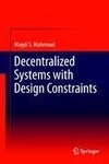 Decentralized Systems with Design Constraints