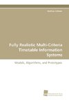 Fully Realistic Multi-Criteria Timetable Information Systems