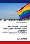 SECTORISM: COUNTRY MANAGEMENT FOR GLOBAL LEADERSHIP