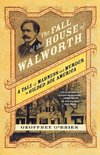 The Fall of the House of Walworth