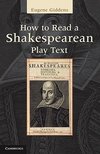Giddens, E: How to Read a Shakespearean Play Text