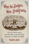 Shafer, R:  When the Dodgers Were Bridegrooms