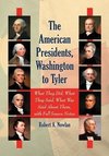 Nowlan, R:  The  American Presidents, Washington to Tyler