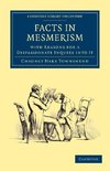 Facts in Mesmerism, with Reasons for a Dispassionate Inquiry Into It