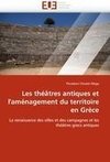 Les théâtres antiques et l'aménagement du territoire en Grèce