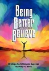 Being Better Than You Believe