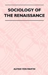 Sociology Of The Renaissance