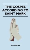 The Gospel According To Saint Mark