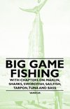 Big Game Fishing - With Chapters on