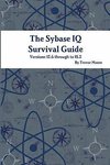 The Sybase IQ Survival Guide