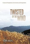 Twisted by the Wind
