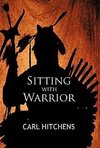 Sitting with Warrior