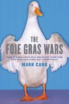The Foie Gras Wars