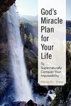 God's Miracle Plan for Your Life