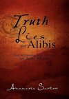 Truth, Lies and Alibis