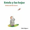 Estela and the Leaves || Estela y las Hojas