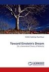Toward Einstein's Dream