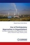 Use of Participatory Approaches in Organizations
