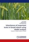 Inheritance of important traits in bread wheat using diallel analysis