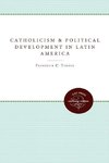 Catholicism and Political Development in Latin America