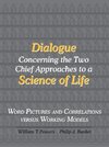 Dialogue Concerning the Two Chief Approaches to a Science of Life