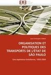 ORGANISATION ET POLITIQUES DES TRANSPORTS DE L''ÉTAT DE SÃO PAULO