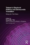 Taiwan's Electoral Politics and Democratic Transition