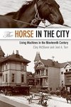 Mcshane, C: Horse in the City - Living Machines in the Ninet