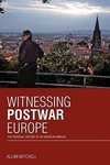Witnessing Postwar Europe