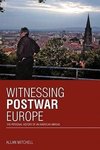 Witnessing Postwar Europe